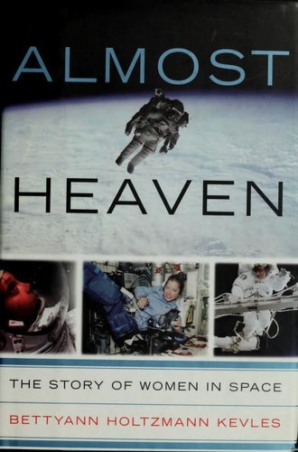 Almost Heaven: Women On The Frontiers Of Space