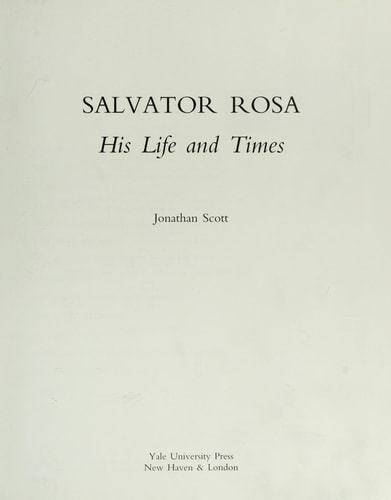 Salvator Rosa: His Life and Times
