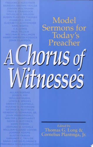 A Chorus of Witnesses: Model Sermons for Today's Preacher