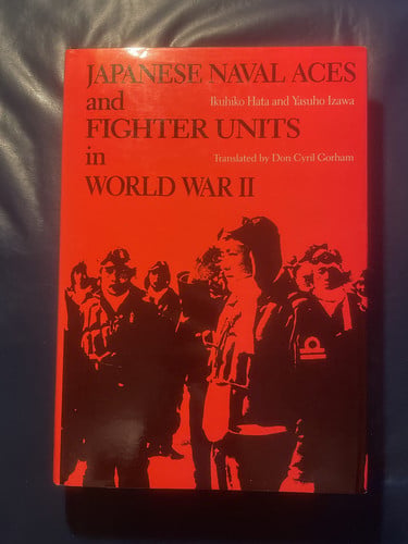 Japanese Naval Aces and Fighter Units in World War II
