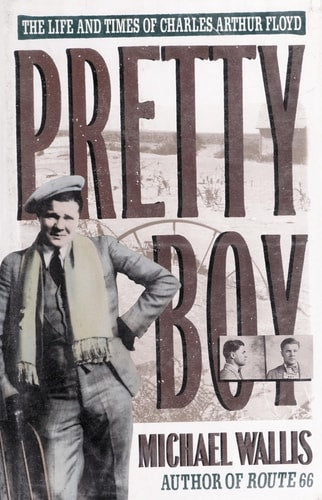 Pretty Boy: The Life and Times of Charles Arthur Floyd