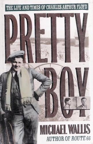Pretty Boy: The Life and Times of Charles Arthur Floyd