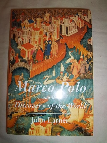 Marco Polo and the Discovery of the World