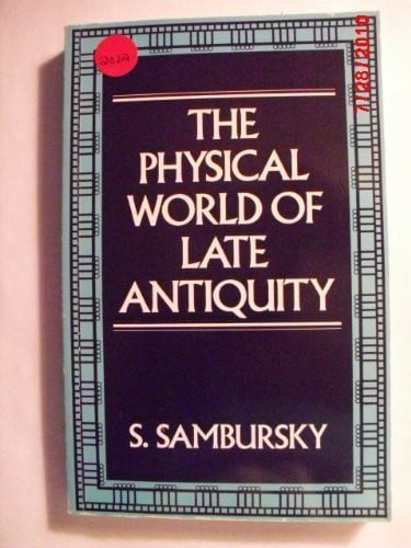 The Physical World of Late Antiquity (Princeton Legacy Library)