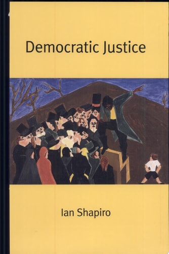 Democratic Justice (The Institution for Social and Policy Studies at Yale University)