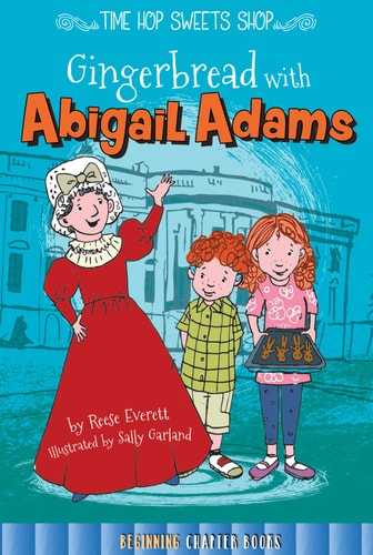 Gingerbread with Abigail Adams (Time Hop Sweets Shop)