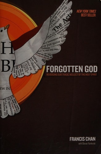 Forgotten God: Reversing Our Tragic Neglect of the Holy Spirit