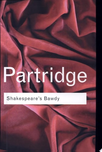 Shakespeare's Bawdy (Routledge Classics)