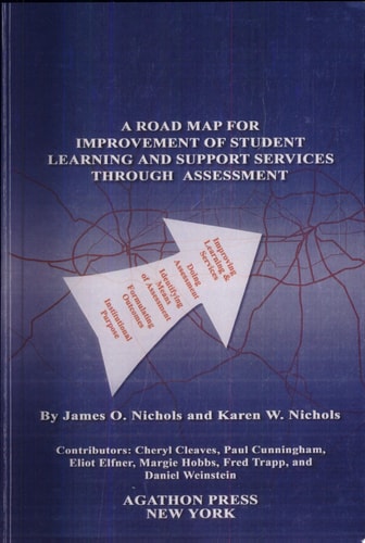 A Road Map for Improvement of Student Learning And Support Services Through Assessment