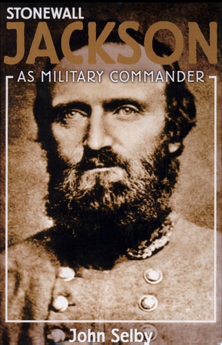 Stonewall Jackson as Military Commander