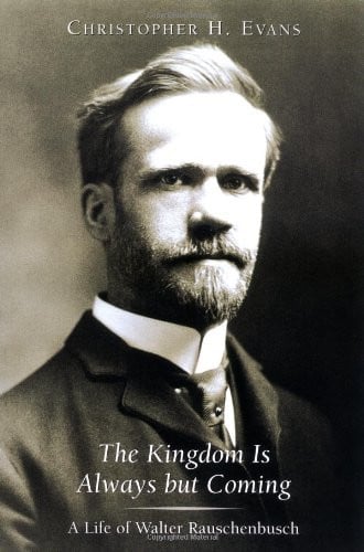 The Kingdom Is Always But Coming: A Life of Walter Rauschenbusch (Library of Religious Biography Series)