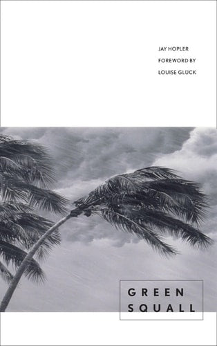 Green Squall (Yale Series of Younger Poets)