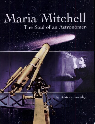 Maria Mitchell: The Soul of an Astronomer