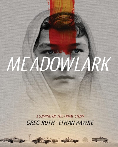 Meadowlark: A Coming-of-Age Crime Story
