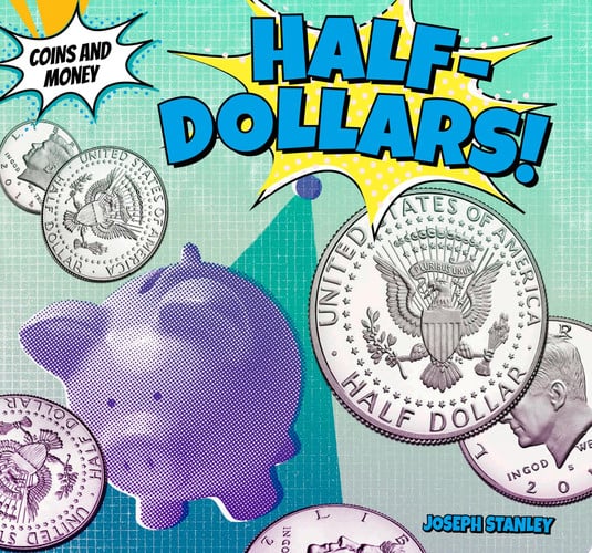 Half-Dollars! (Coins and Money)