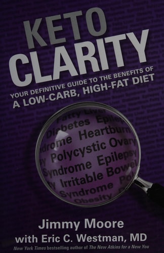 Keto Clarity: Your Definitive Guide to the Benefits of a Low-Carb, High-Fat Diet