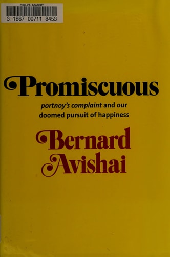 Promiscuous: "Portnoy's Complaint" and Our Doomed Pursuit of Happiness