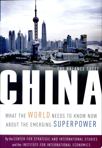China: The Balance Sheet: What the World Needs to Know Now About the Emerging Superpower