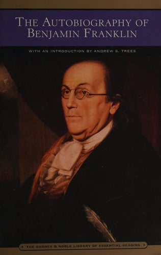 The Autobiography of Benjamin Franklin (Barnes & Noble Library of Essential Reading)