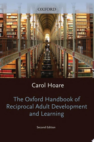 The Oxford Handbook of Reciprocal Adult Development and Learning (Oxford Library of Psychology)