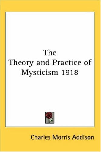 The Theory and Practice of Mysticism 1918