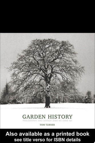 Garden History: Philosophy and Design 2000 BC – 2000 AD