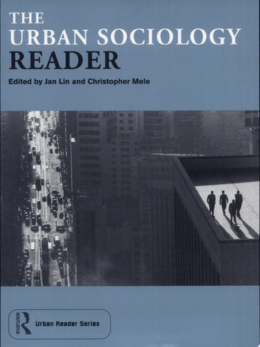 The Urban Sociology Reader (Routledge Urban Reader Series)