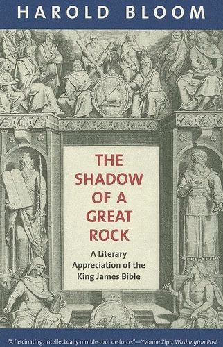 The Shadow of a Great Rock: A Literary Appreciation of the King James Bible