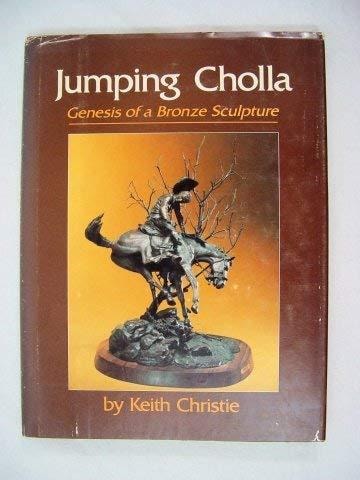 Jumping cholla: Genesis of a bronze sculpture