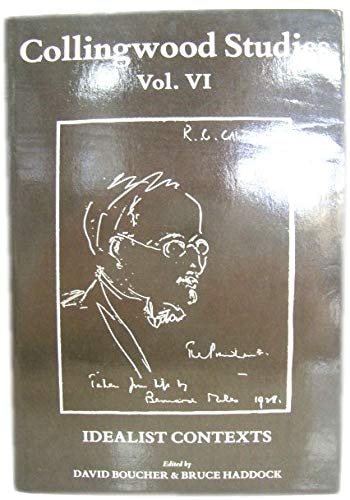 Idealist Contexts (Collingwood & British Idealism Studies)