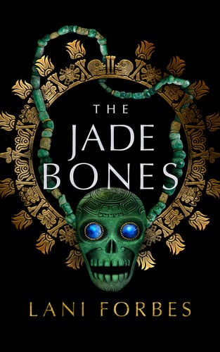 The Jade Bones (The Age of the Seventh Sun Series)