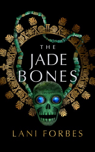 The Jade Bones (The Age of the Seventh Sun Series)