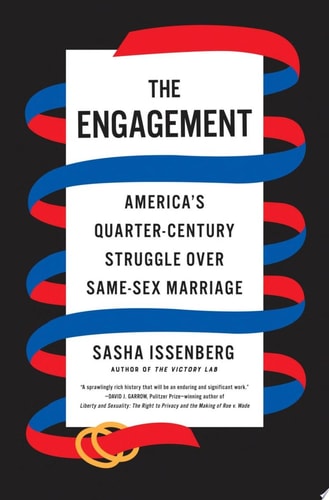 The Engagement: America's Quarter-Century Struggle Over Same-Sex Marriage