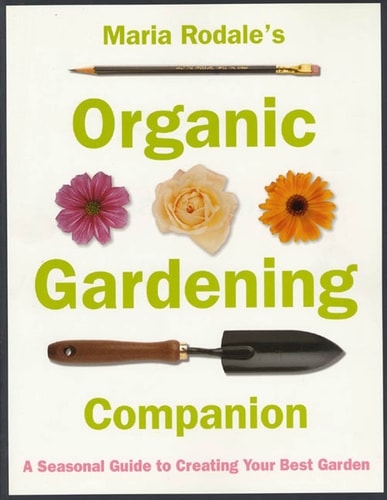 Maria Rodale's Organic Gardening Companion