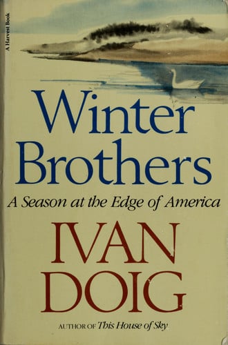 Winter Brothers: A Season at the Edge of America