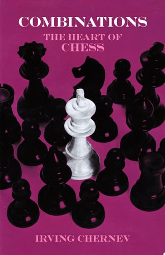 Combinations: The Heart of Chess (Dover Chess)