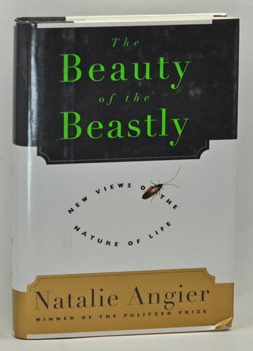 The Beauty of the Beastly: New Views on the Nature of Life