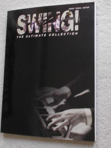 Swing! The Ultimate Collection: Piano/Vocal/Chords
