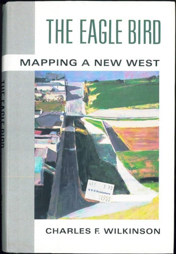 The Eagle Bird: Mapping a New West