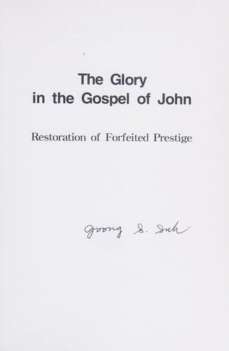 The Glory in the Gospel of John: Restoration of Forfeited Prestige