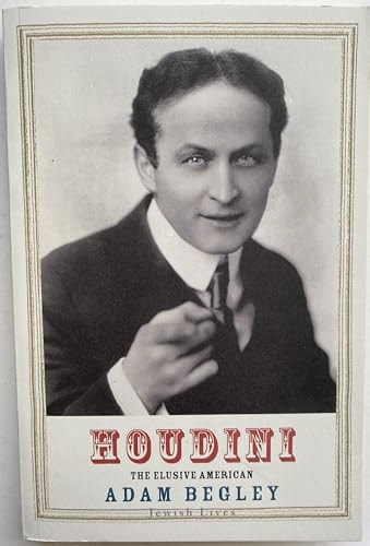 Houdini The Elusive American
