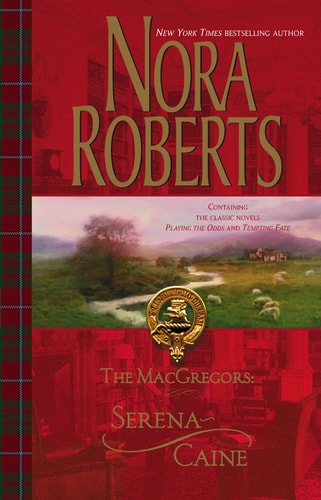The MacGregors: Serena ~ Caine: Playing The OddsTempting Fate