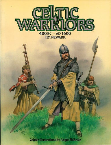 Celtic Warriors: 400 Bc - 1600 Ad