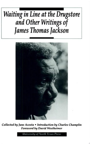Waiting in Line at the Drugstore and Other Writings of James Thomas Jackson
