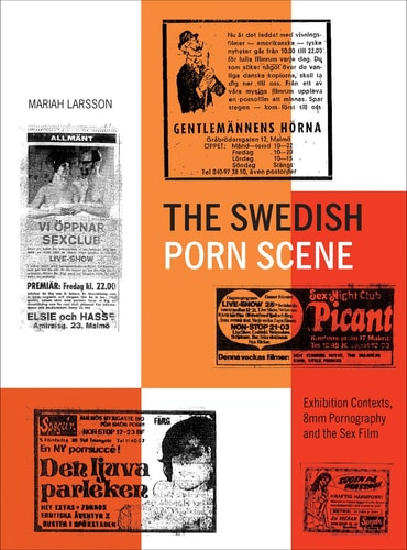 The Swedish Porn Scene: Exhibition Contexts, 8mm Pornography and the Sex Film