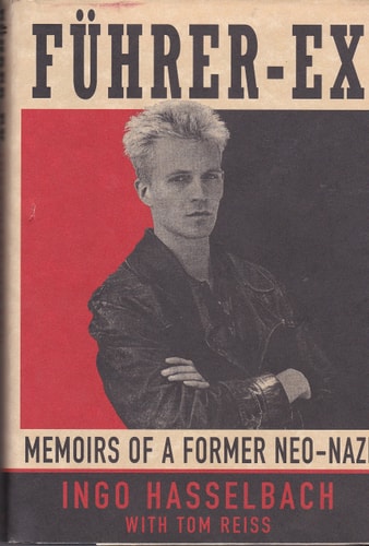 Führer-Ex: Memoirs of a Former Neo-Nazi