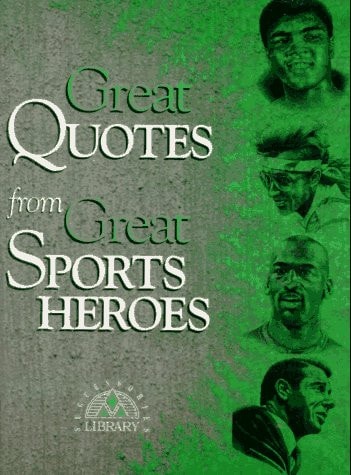 Great Quotes From Great Sports Heroes