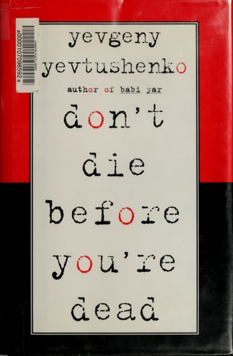Don't Die Before You're Dead