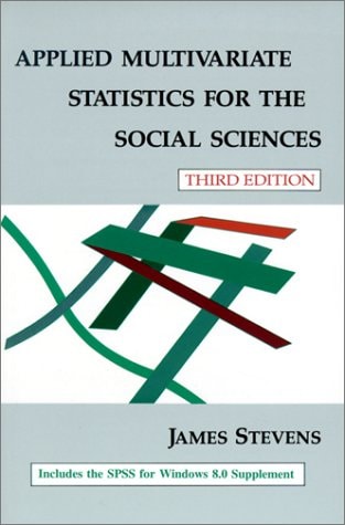 Applied Multivariate Statistics for the Social Sciences