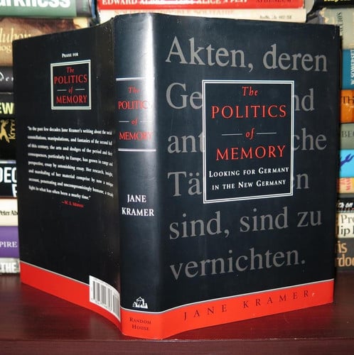 The Politics of Memory: Looking for Germany in the New Germany